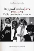 Copertina libro <b>Reggio Emilia jazz, 1925-1991</b>