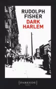 Copertina libro <b>Dark Harlem<br></b>(titolo originale o altro titolo: <i>The conjure-man dies: A mistery tale of Dark Harlem</i>)