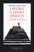 Copertina libro <b>Lavoro a mano armata<br></b>(titolo originale o altro titolo: <i>Cadres noirs</i>)