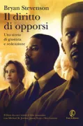 Copertina libro <b>Il diritto di opporsi<br></b>(titolo originale o altro titolo: <i>Just mercy</i>)