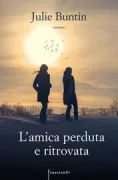 Copertina libro <b>L'amica perduta e ritrovata<br></b>(titolo originale o altro titolo: <i>Marlena</i>)