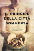 Copertina libro <b>Il principe della città sommersa<br></b>(titolo originale o altro titolo: <i>L'iguane</i>)