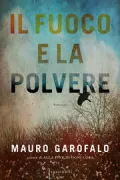 Copertina libro <b>Il fuoco e la polvere</b>