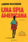 Copertina libro <b>Una spia americana<br></b>(titolo originale o altro titolo: <i>American spy</i>)