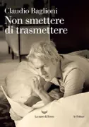 Copertina libro <b>Non smettere di trasmettere</b>