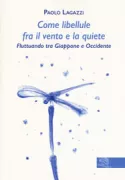 Copertina libro <b>Come libellule fra il vento e la quiete</b>