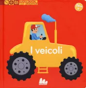 Copertina libro <b>I veicoli<br></b>(titolo originale o altro titolo: <i>Les engins</i>)