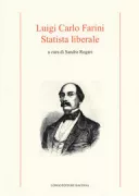 Copertina libro <b>Luigi Carlo Farini statista liberale</b>