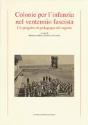 Copertina libro <b>Colonie per l'infanzia nel ventennio fascista</b>