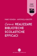 Copertina libro <b>Come realizzare biblioteche scolastiche efficaci</b>