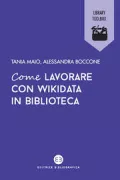 Copertina libro <b>Come lavorare con Wikidata in biblioteca</b>