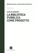 Copertina libro <b>La biblioteca pubblica come progetto</b>