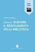 Copertina libro <b>Come scrivere il regolamento della biblioteca</b>