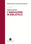 Copertina libro <b>L'innovazione in biblioteca</b>