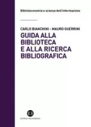 Copertina libro <b>Guida alla biblioteca e alla ricerca bibliografica</b>