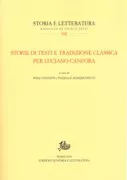 Copertina libro <b>Storie di testi e tradizione classica per Luciano Canfora</b>