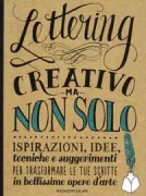 Copertina libro <b>Lettering creativo ma non solo<br></b>(titolo originale o altro titolo: <i>Creative lettering and beyond</i>)