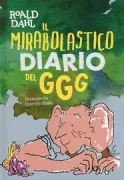Copertina libro <b>Il mirabolastico diario del GGG<br></b>(titolo originale o altro titolo: <i>The BFG's gloriumptious journal</i>)