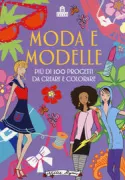 Copertina libro MODA E MODELLE PIU DI 100 DISEGNI DA CREARE E COL