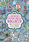 Copertina libro IL FANTASTICO MONDO DELLE RAGAZZE DA CREARE E COLO