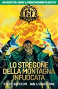 Copertina libro <b>Lo stregone della montagna infuocata<br></b>(titolo originale o altro titolo: <i>The warlock of firetop mountain</i>)