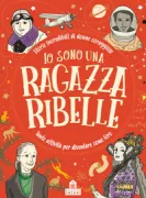 Copertina libro IO SONO UNA RAGAZZA RIBELLE