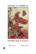 Copertina libro <b>Fiori selvatici<br></b>(titolo originale o altro titolo: <i>Thoreau's wildflowers</i>)