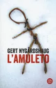 Copertina libro <b>L'amuleto<br></b>(titolo originale o altro titolo: <i>Jegerdukken</i>)
