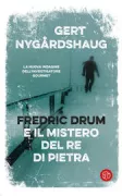 Copertina libro <b>Fredric Drum e il mistero del re di pietra<br></b>(titolo originale o altro titolo: <i>Cassandras finger</i>)