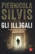 Copertina libro <b>Gli illegali/ Piernicola Silvis</b>
