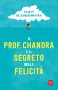 Copertina libro <b>Il professor Chandra e il segreto della felicità<br></b>(titolo originale o altro titolo: <i>Professor Chandra follows his bliss</i>)