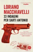 Copertina libro <b>33 indagini per Sarti Antonio<br></b>(titolo originale o altro titolo: <i>Sarti Antonio e i 47 colpi</i>)