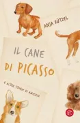 Copertina libro <b>Il cane di Picasso e altre storie di amicizia<br></b>(titolo originale o altro titolo: <i>Schlafende Hunde</i>)