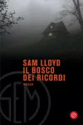 Copertina libro <b>Il bosco dei ricordi<br></b>(titolo originale o altro titolo: <i>The memory wood</i>)