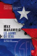 Copertina libro <b>Le armi di ieri<br></b>(titolo originale o altro titolo: <i>Las armas de ayer</i>)
