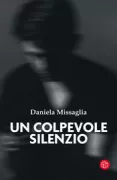 Copertina libro <b>Un colpevole silenzio</b>