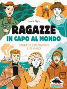 Copertina libro <b>Ragazze in capo al mondo</b>