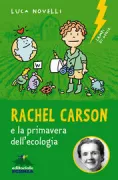 Copertina libro <b>Rachel Carson e la primavera dell'ecologia</b>