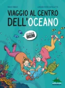 Copertina libro <b>Viaggio al centro dell'oceano</b>