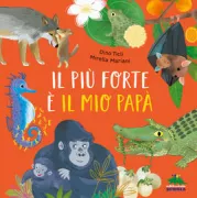 Copertina libro <b>Il più forte è il mio papà</b>