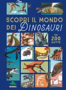 Copertina libro <b>Scopri il mondo dei dinosauri<br></b>(titolo originale o altro titolo: <i>Ultimate Lift the Flap - Encyclopaedia of Dinosaurs</i>)