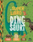 Copertina libro <b>Il super libro dei dinosauri<br></b>(titolo originale o altro titolo: <i>Le super livre des dinosaures</i>)