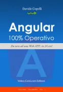 Copertina libro Angular 100% Operativo! Da zero alla realizzazione di una webapp in 24 ore