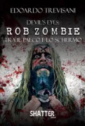Copertina libro <b>Devil's eyes: Rob Zombie tra il palco e lo schermo</b>