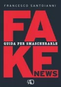 Copertina libro Fake news. Guida per smascherarle