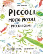 Copertina libro <b>Piccoli, molto piccoli, piccolissimi</b>