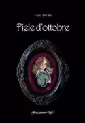 Copertina libro <b>Fiele d'ottobre</b>