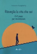 Copertina libro <b>Risveglia la vita che sei</b>