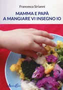 Copertina libro <b>Mamma e papà a mangiare vi insegno io</b>