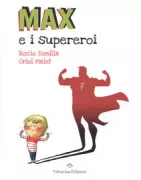 Copertina libro <b>Max e i supereroi<br></b>(titolo originale o altro titolo: <i>Max i els superherois</i>)